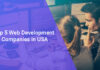 Top 5 Web Development Companies in the USA