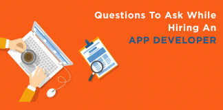 Top 6 Questions to Ask Mobile App Developers Before Hiring Them